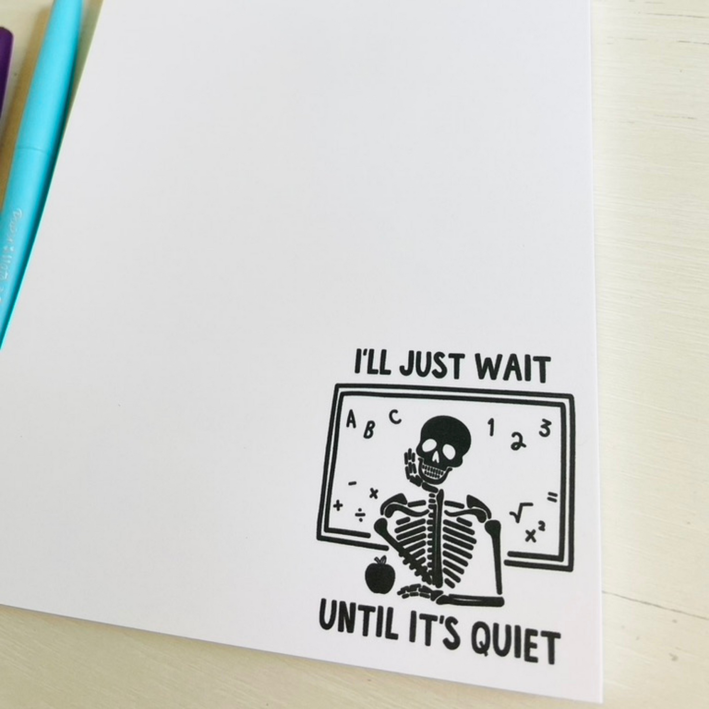 Wait Until it's Quiet Notepad
