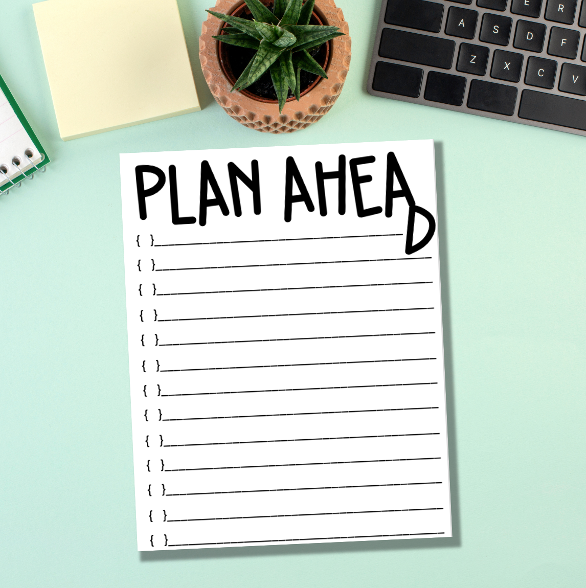 Plan Ahead To Do List