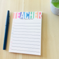 Colorful Teacher Notepad