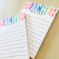 Colorful Teacher Notepad