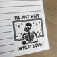 Wait Until it's Quiet Notepad